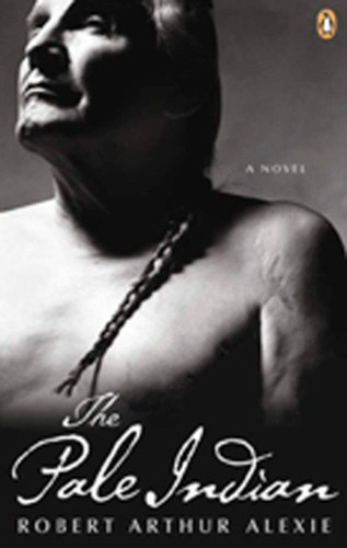 The Pale Indian book cover by Robert Arthur Alexie