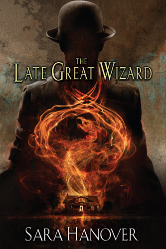 The Late Great Wizard (Wayward Mages) book cover by Sara Hanover