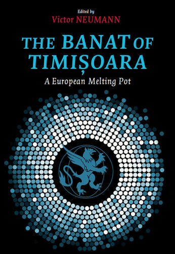 The Banat of Timisoara: A European Melting Pot book cover by Victor Neumann
