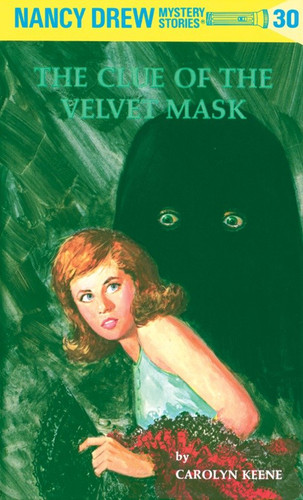 Nancy Drew 30: the Clue of the Velvet Mask (Nancy Drew) book cover by Carolyn Keene