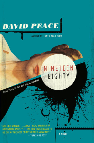 Nineteen Eighty: The Red Riding Quartet, Book Three (Red Riding Quartet) book cover by David Peace