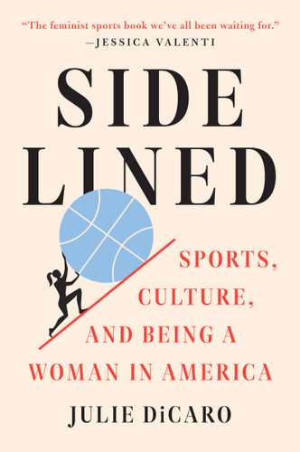 Sidelined: Sports, Culture, and Being a Woman in America book cover by Julie DiCaro