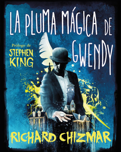 La pluma mágica de Gwendy / Gwendy’s Magic Feather (Trilogía la caja de botones de Gwendy) book cover by Stephen King, Richard Chizmar