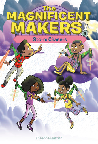 The Magnificent Makers #6: Storm Chasers (The Magnificent Makers) book cover by Theanne Griffith