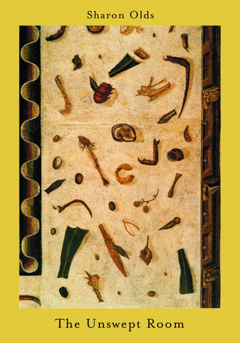 The Unswept Room book cover by Sharon Olds
