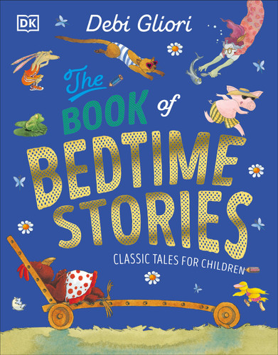 The Book of Bedtime Stories: Classic Tales for Children book cover by Debi Gliori