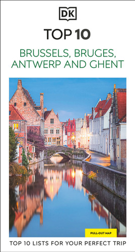 DK Top 10 Brussels, Bruges, Antwerp and Ghent: Top 10 lists for your perfect trip, plus an all-weather folded map (Pocket Travel Guide) book cover by DK Travel