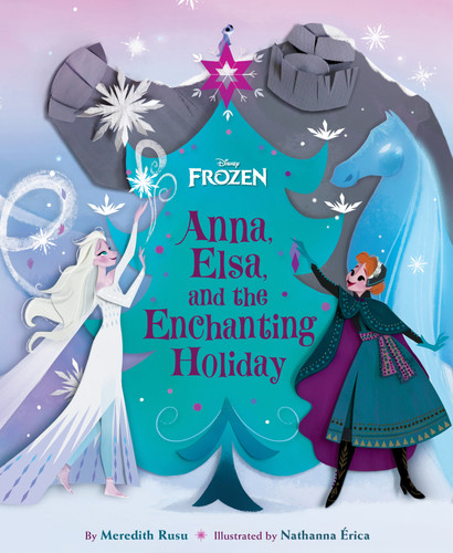 Frozen: Anna, Elsa, and the Enchanting Holiday book cover by Meredith Rusu