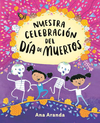 Nuestra celebración del Día de Muertos book cover by Ana Aranda