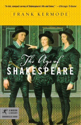 The Age of Shakespeare (Modern Library Chronicles) book cover by Frank Kermode