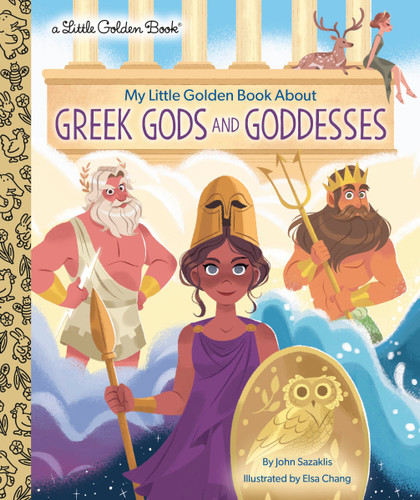 My Little Golden Book About Greek Gods and Goddesses (My Little Golden Book About...) book cover by John Sazaklis
