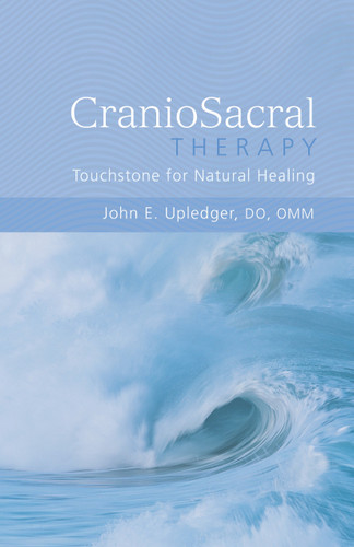CranioSacral Therapy: Touchstone for Natural Healing: Touchstone for Natural Healing book cover by John E. Upledger