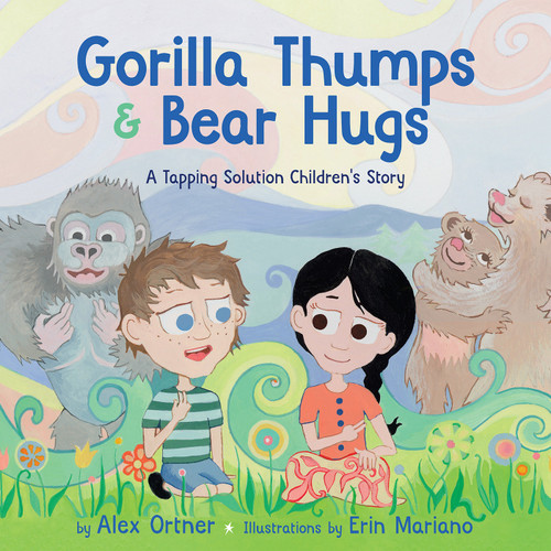 Gorilla Thumps and Bear Hugs: A Tapping Solution Children's Story book cover by Alex Ortner