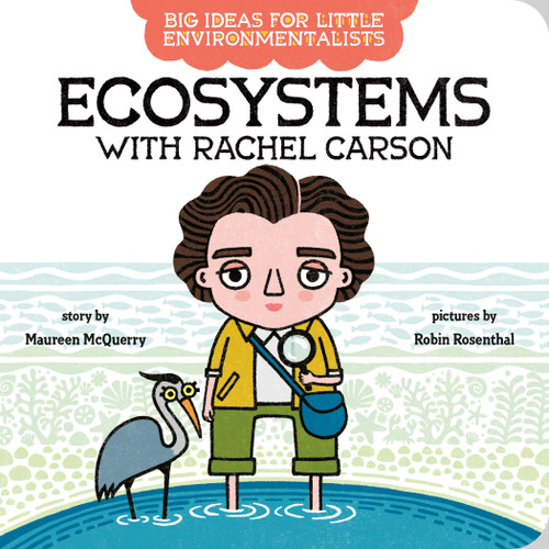 Big Ideas For Little Environmentalists: Ecosystems with Rachel Carson (Big Ideas for Little Environmentalists) book cover by Maureen McQuerry