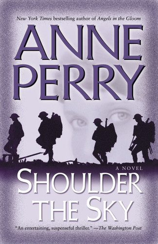 Shoulder the Sky: A Novel (World War I) book cover by Anne Perry