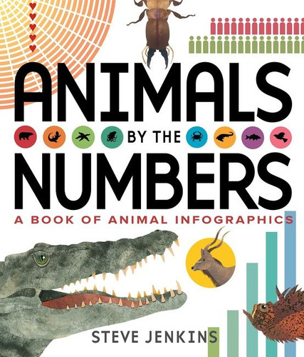 Animals by the Numbers: A Book of Infographics book cover by Steve Jenkins