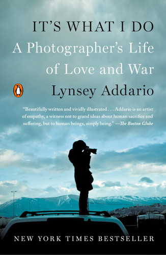 It's What I Do: A Photographer's Life of Love and War book cover by Lynsey Addario