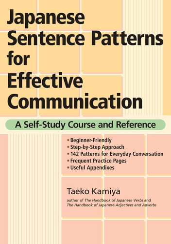 Japanese Sentence Patterns for Effective Communication: A Self-Study Course and Reference book cover by Taeko Kamiya
