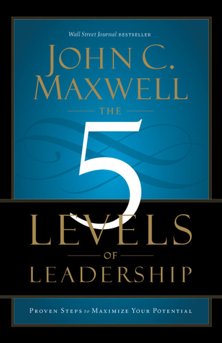 The 5 Levels of Leadership: Proven Steps to Maximize Your Potential book cover by John C. Maxwell