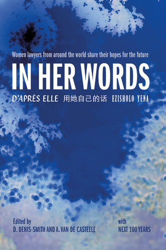 In Her Words: Women Lawyers From Around the World Share Their Hopes for the Future book cover by Dana Denis-Smith