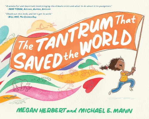 The Tantrum That Saved the World book cover by Megan Herbert, Michael E. Mann