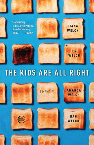 The Kids Are All Right: A Memoir book cover by Diana Welch, Liz Welch, Amanda Welch, Dan Welch