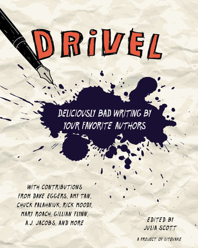 Drivel: Deliciously Bad Writing by Your Favorite Authors book cover by Julia Scott