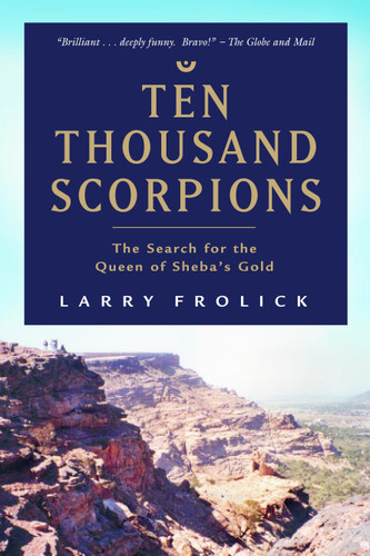 Ten Thousand Scorpions: The Search for the Queen of Sheba's Gold book cover by Larry Frolick