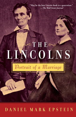 The Lincolns: Portrait of a Marriage book cover by Daniel Mark Epstein