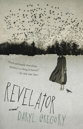 Revelator: A novel book cover by Daryl Gregory