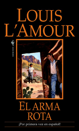 El arma rota: Una novela book cover by Louis L'Amour