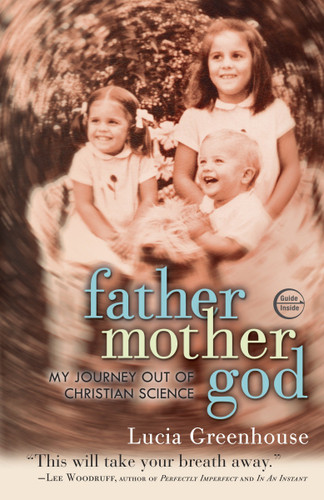 fathermothergod: My Journey Out of Christian Science book cover by Lucia Greenhouse