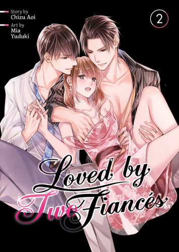 Loved by Two Fiancés Vol. 2 (Loved by Two Fiancés) book cover by Chizu Aoi