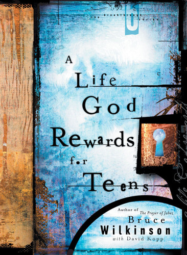 A Life God Rewards for Teens (Breakthrough Series) book cover by Bruce Wilkinson