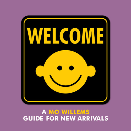 Welcome: A Mo Willems Guide for New Arrivals book cover by Mo Willems
