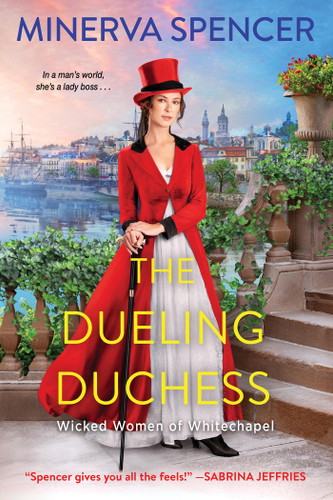 The Dueling Duchess: A Sparkling Historical Regency Romance (Wicked Women of Whitechapel) book cover by Minerva Spencer