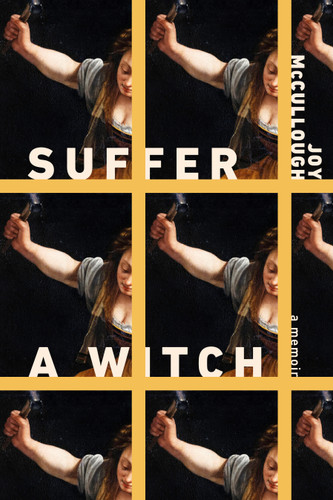 Suffer a Witch: A Memoir book cover by Joy McCullough