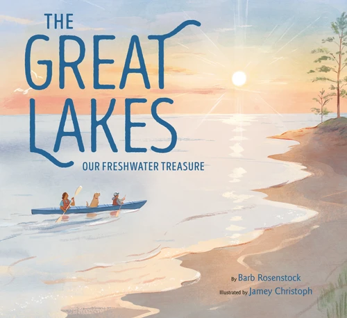 The Great Lakes: Our Freshwater Treasure book cover by Barb Rosenstock