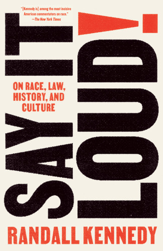 Say It Loud!: On Race, Law, History, and Culture book cover by Randall Kennedy