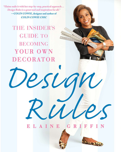 Design Rules: The Insider's Guide to Becoming Your Own Decorator book cover by Elaine Griffin