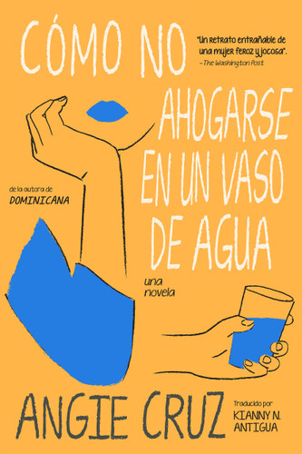 Cómo no ahogarse en un vaso de agua book cover by Angie Cruz