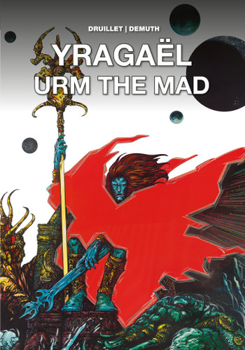 Yragaël and Urm the Mad book cover by Philippe Druillet, Michel Demuth