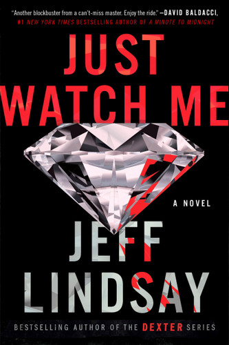 Just Watch Me: A Novel (A Riley Wolfe Novel) book cover by Jeff Lindsay