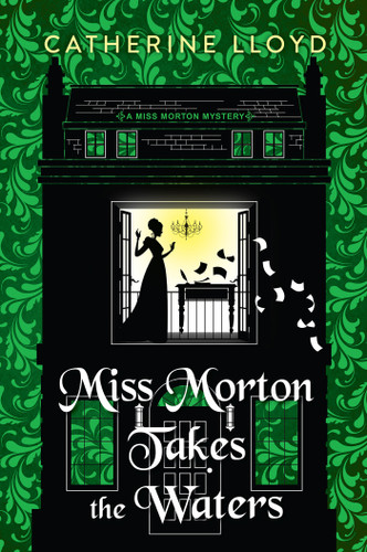 Miss Morton Takes the Waters (A Miss Morton Mystery) book cover by Catherine Lloyd