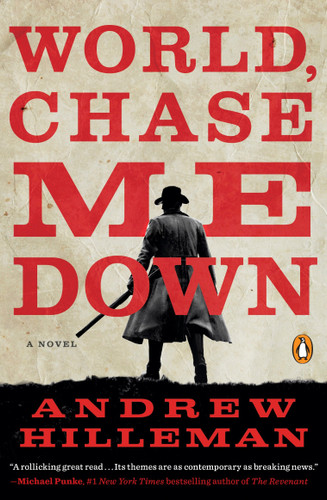 World, Chase Me Down: A Novel book cover by Andrew Hilleman