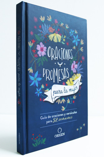 Oraciones y promesas para la mujer: Guía de oraciones y versículos para 52 semanas / Prayers and promises for Women book cover by Origen