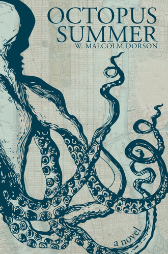 Octopus Summer: A Novel book cover by Malcolm Dorson