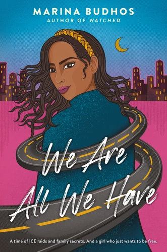 We Are All We Have book cover by Marina Budhos