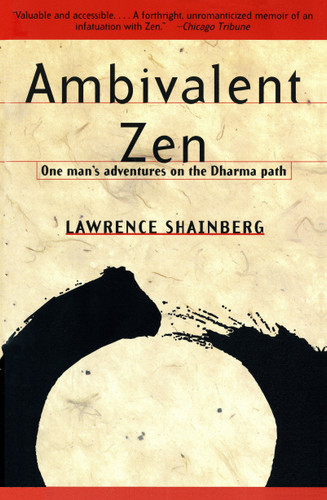Ambivalent Zen: One Man's Adventures on the Dharma Path (Vintage Departures) book cover by Lawrence Shainberg