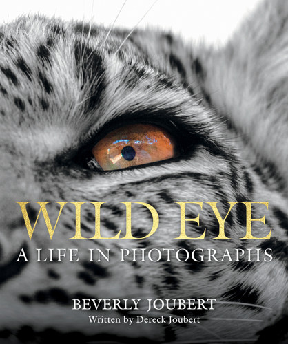 Wild Eye: A Life in Photographs book cover by Beverly Joubert